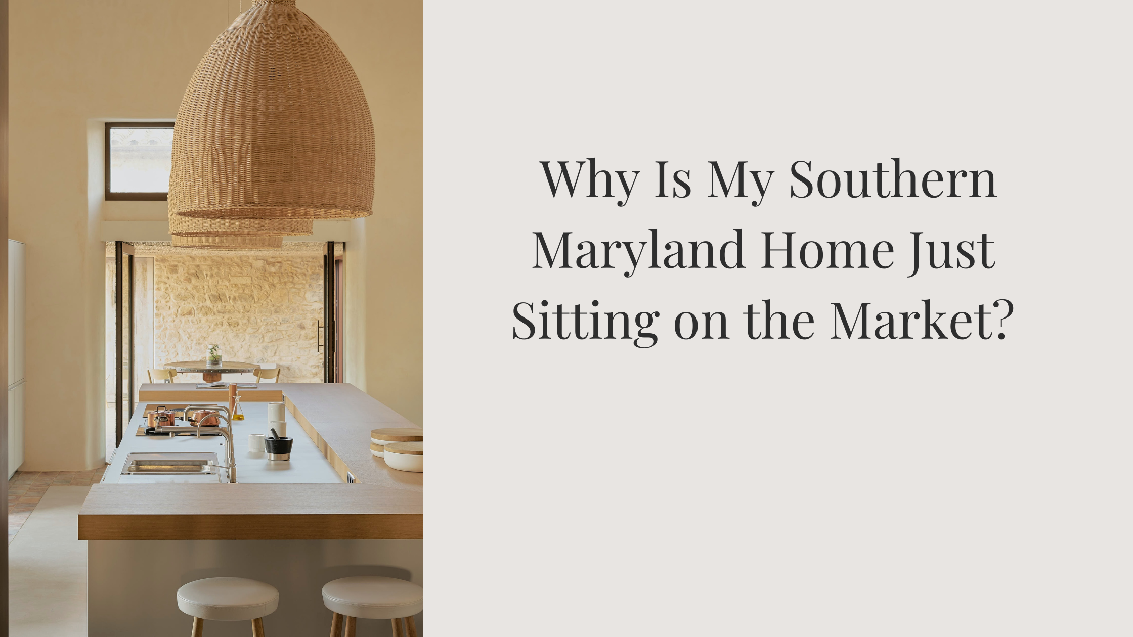 Why Is My Southern Maryland Home Just Sitting on the Market?