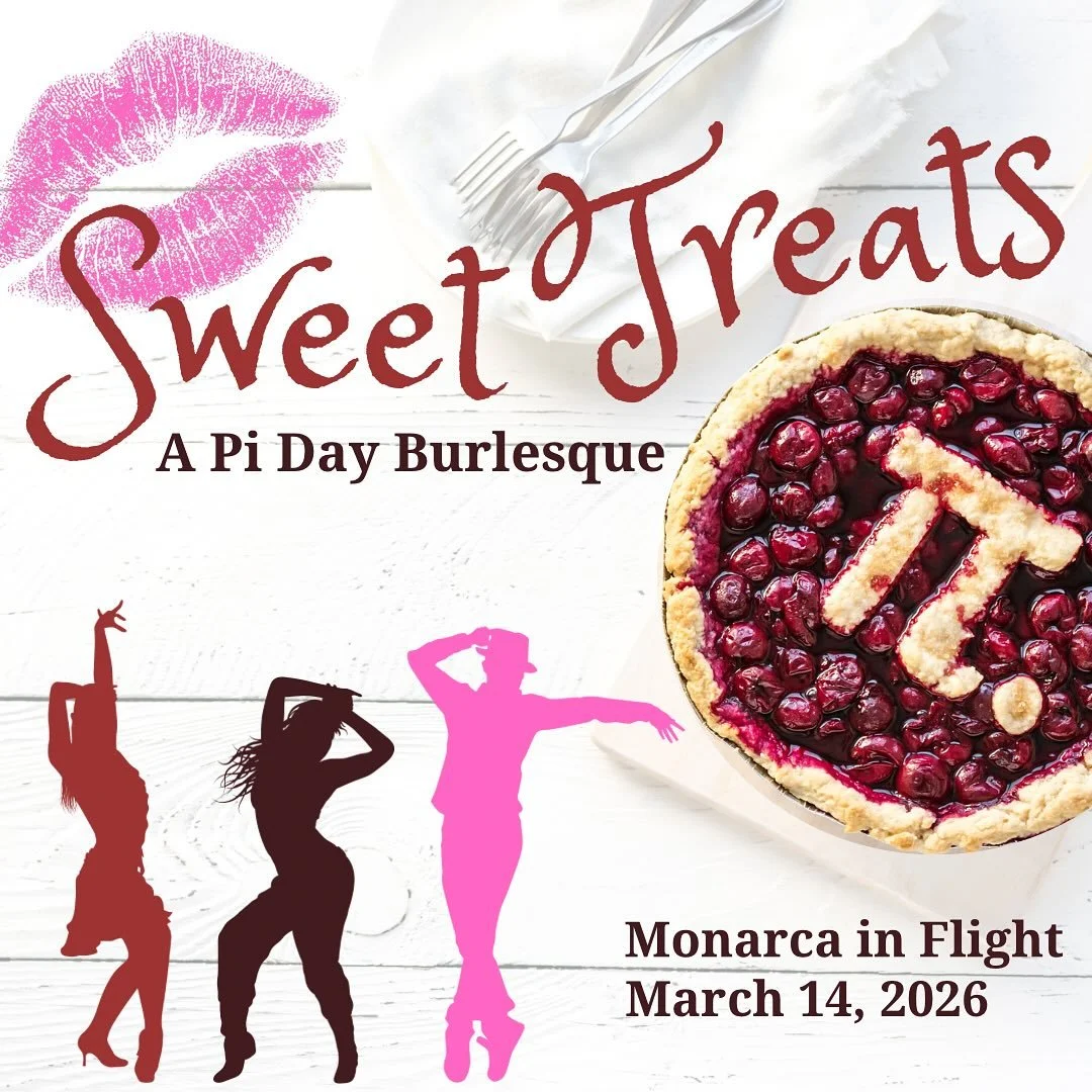 Our next burlesque showcase is on Pi Day, so we had to make the theme Sweet Treats! Applications open soon!