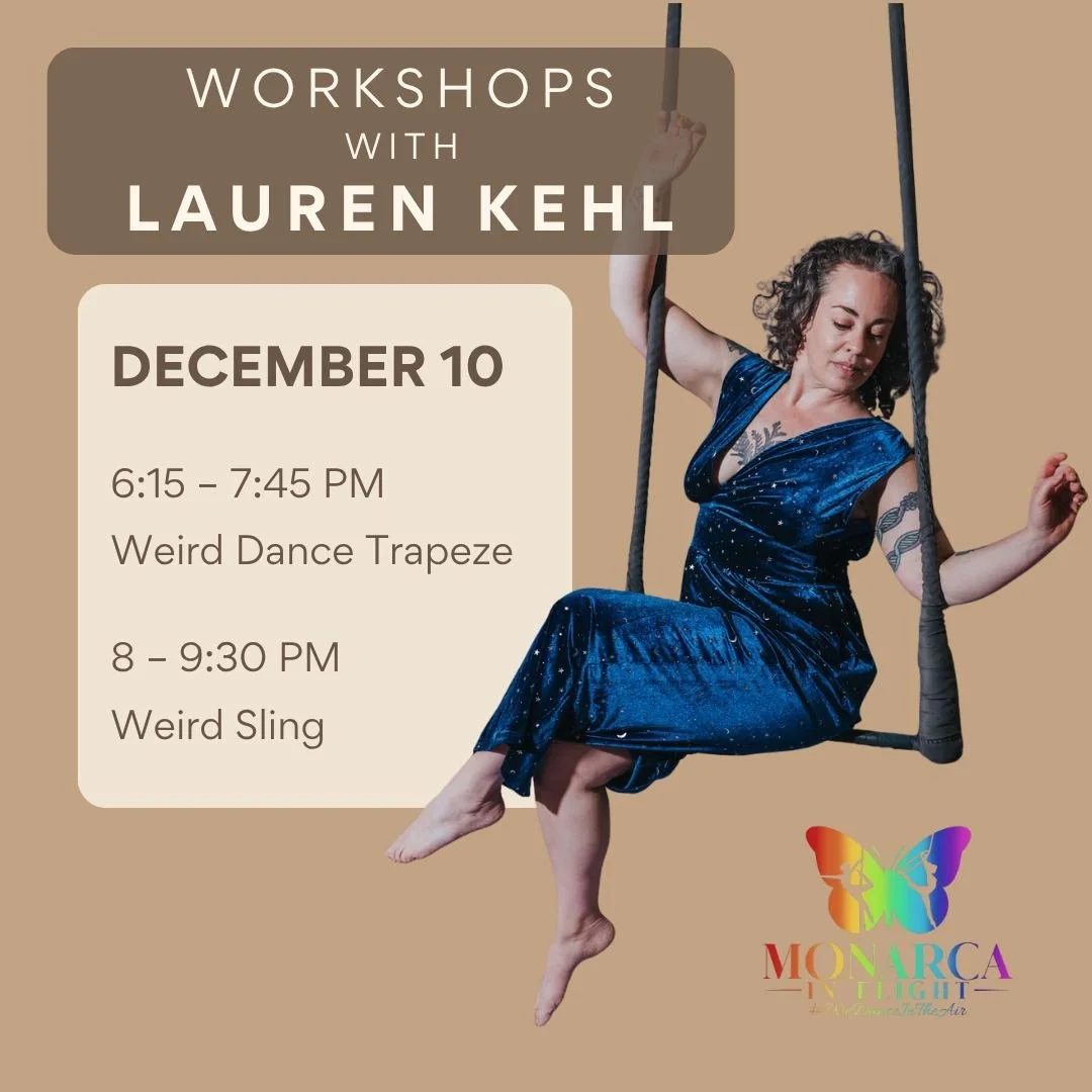 Lauren Kehl is coming back to Monarca! Sign up for Weird Dance Trapeze or Weird Sling, links and descriptions in bio.