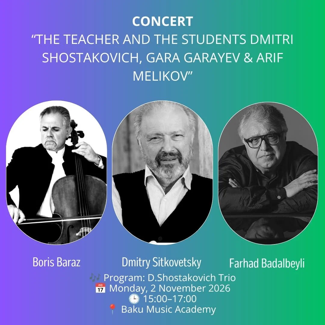 “The Teacher and the Students | Dmitri Shostakovich ,Gara Garayev &amp;Arif Melikov” | Concert | Dmitry Sitkovetsky, Farhad Badalbeyli, Boris Baraz