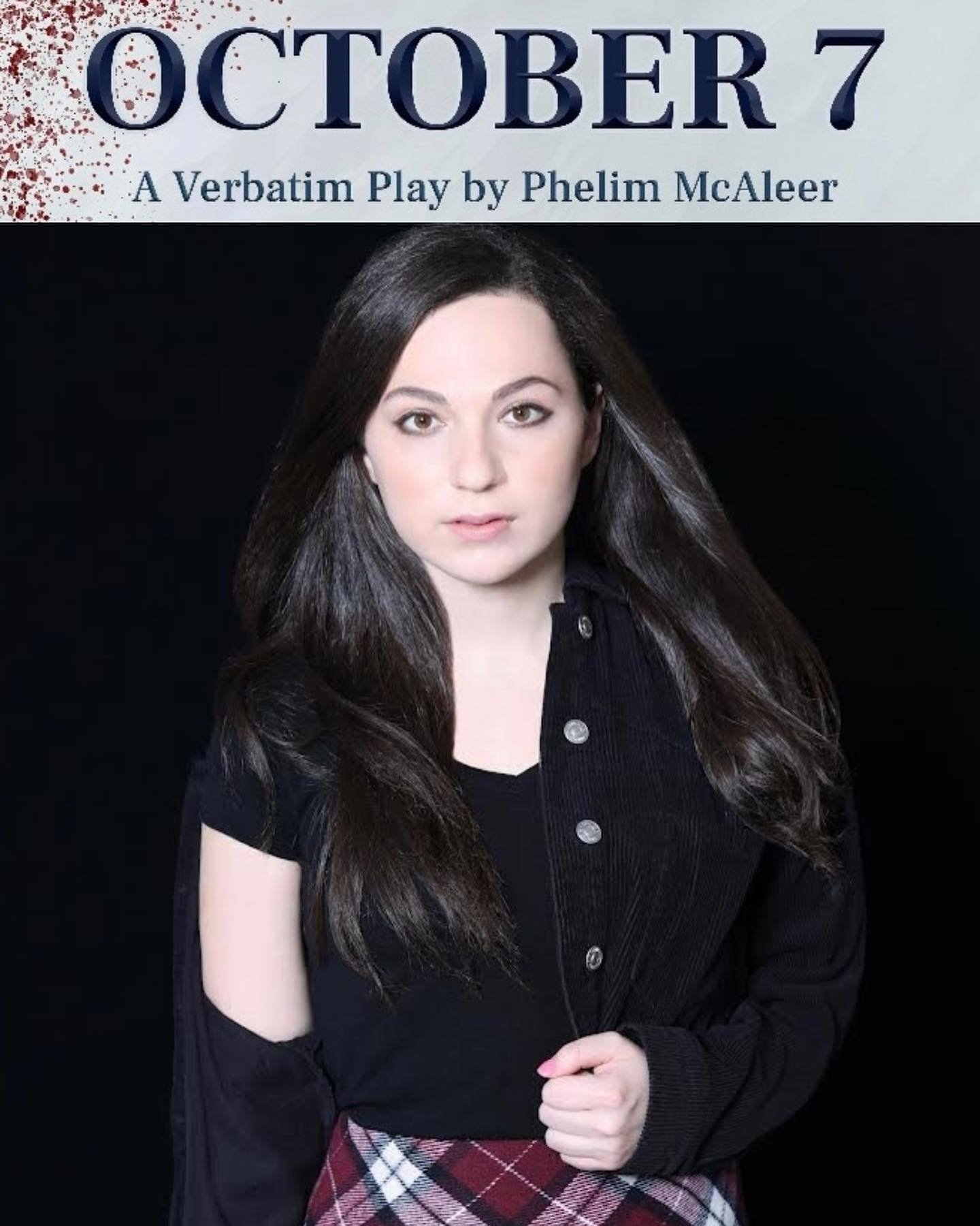 So incredibly honored and humbled to be cast in the world premiere, Off-Broadway production of &ldquo;October 7&rdquo; which runs from May 2nd-June 16th. This is one of the most important projects I&rsquo;ve ever had the privilege to be a part of in 