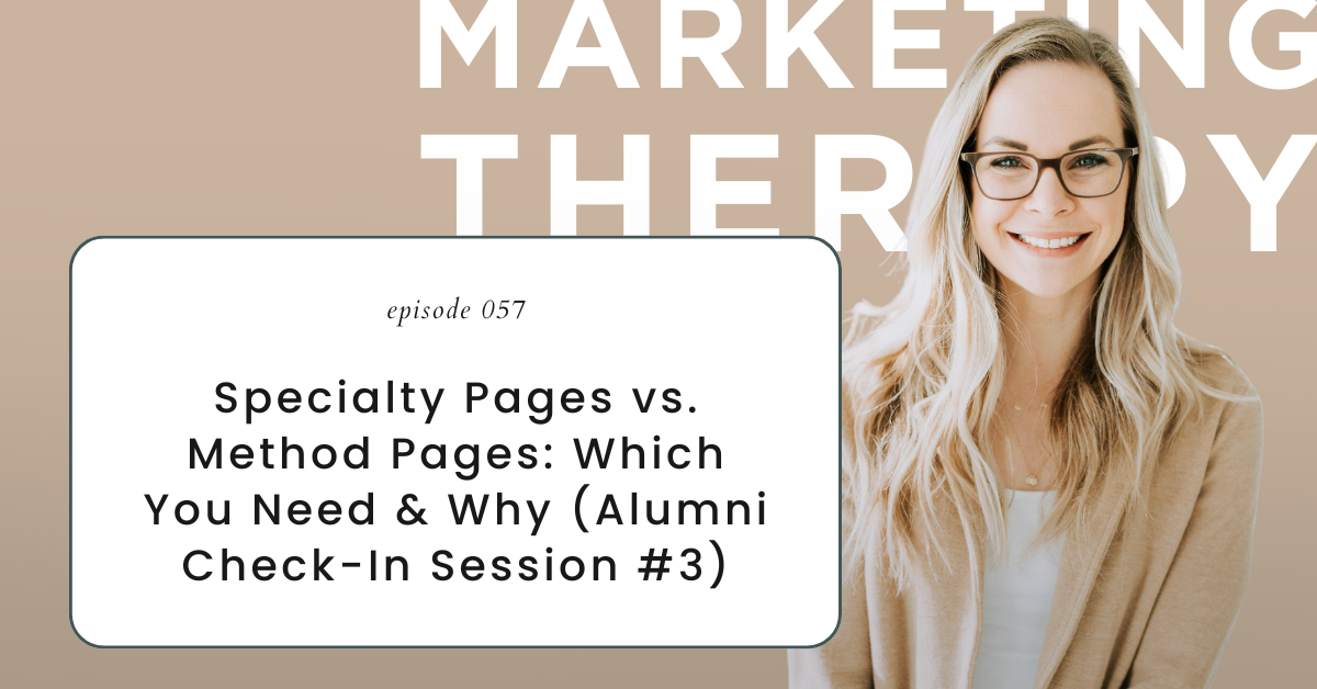 Specialty Pages vs. Method Pages: Which You Need &amp; Why [Alumni Check-In Session #3](Episode 62)