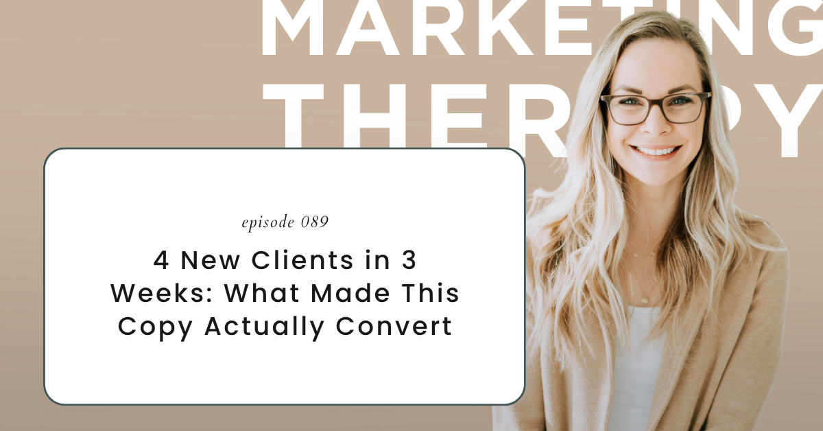 4 New Clients in 3 Weeks: What Made This Copy Actually Convert (Episode 89)