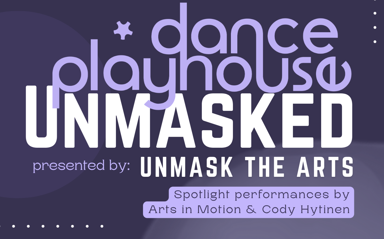 Dance PlayHouse: Unmasked