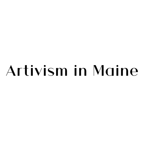 Artivisim in Maine