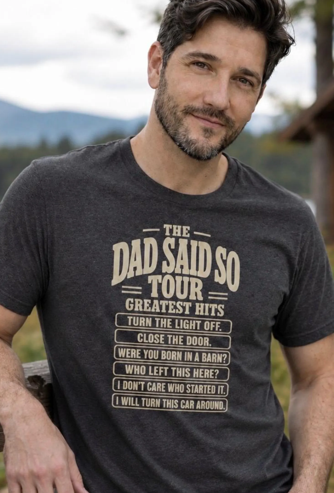 The Dad Said So Tour T-Shirt