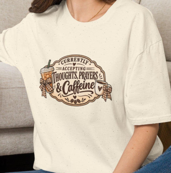 Thoughts Prayers & Caffeine T-Shirt 
