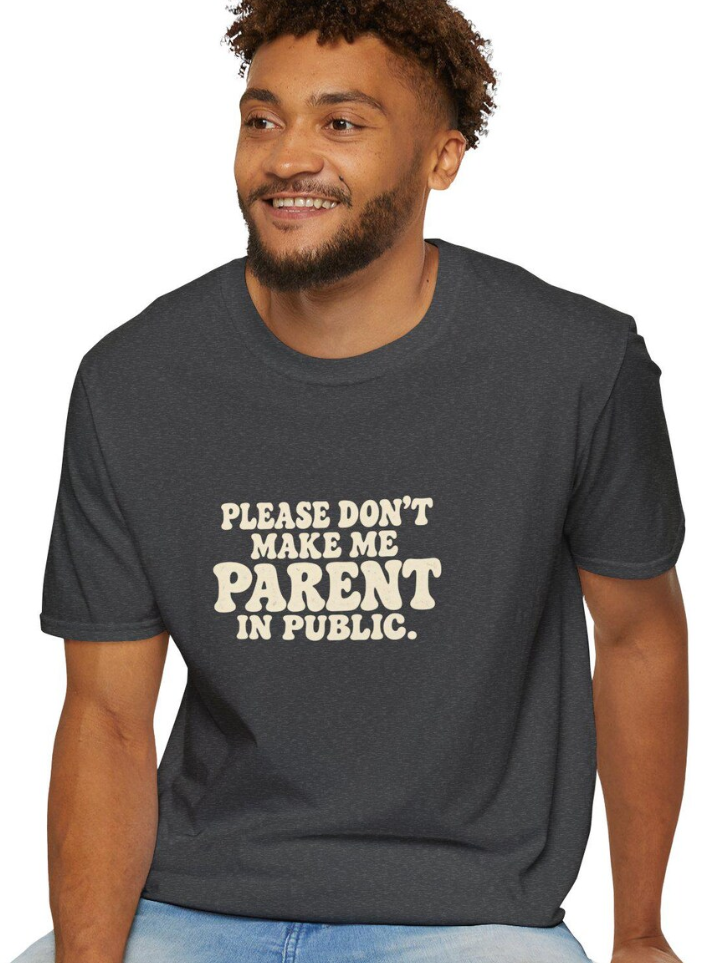 Please Don't Make Me Parent In Public T-Shirt