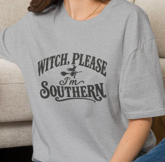 Witch Please I'm Southern Adult Unisex T-Shirt 