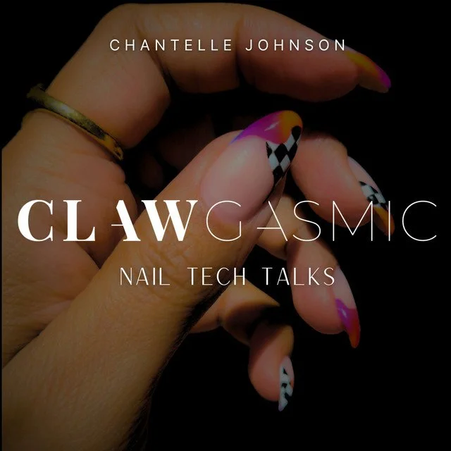 clawgasmic nail tech talks 1.jpeg