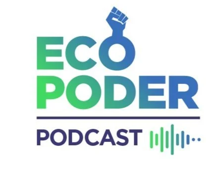 Eco Poder: Listen if you like Latinx environmental justice and community climate activism.