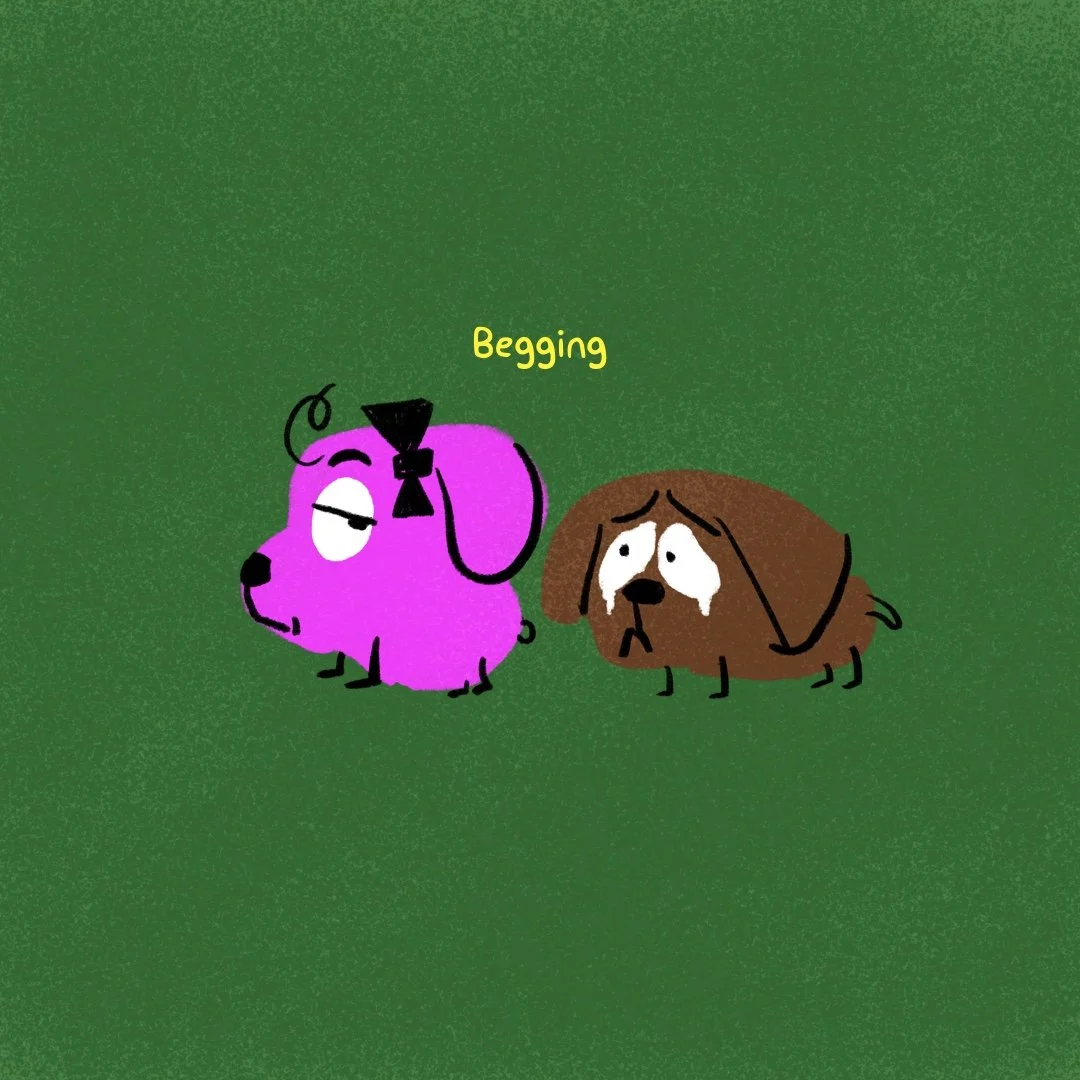 Cartoon illustration of two dogs, one pink with a black bow and one brown with tears, on a green background. The pink dog is labeled 'begging.'