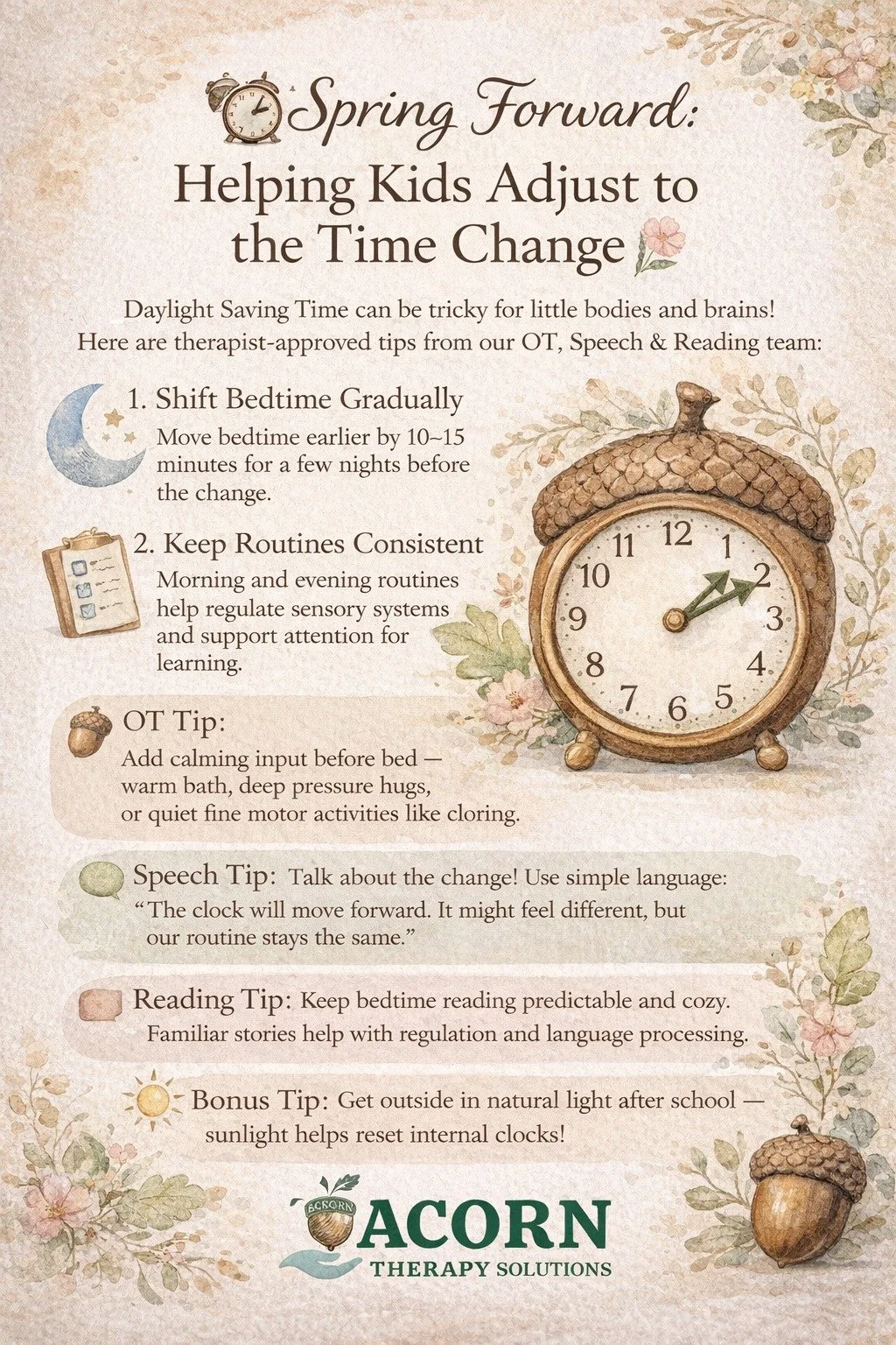 Is anyone else bracing for the lost hour of sleep? 🥱

At Acorn Therapy Solutions, we know that small changes in a schedule can feel like big hurdles for children. To help your little ones stay regulated and ready to learn, try focusing on 'steady ro