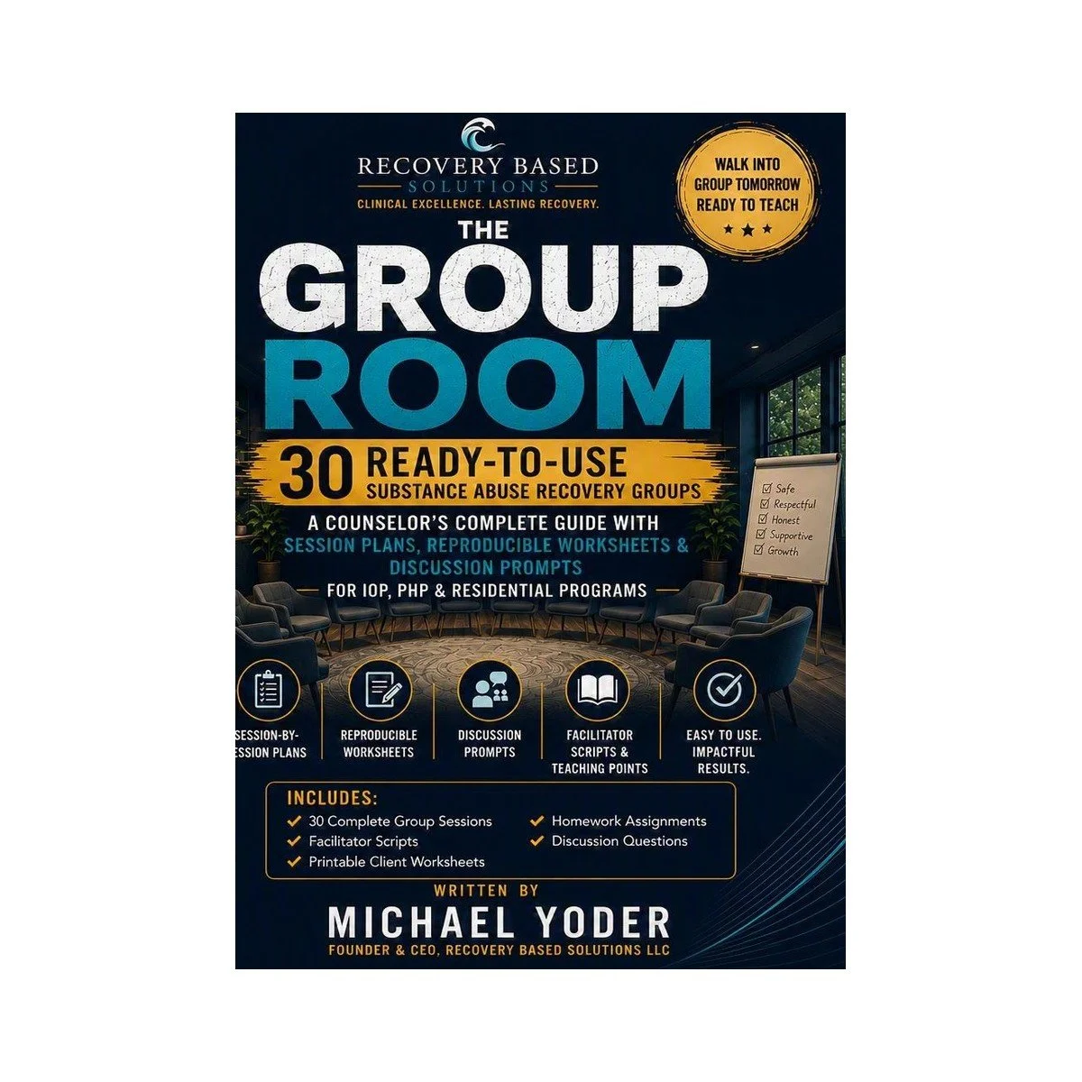 The Group Room — 30 ready-to-run addiction recovery group therapy sessions, workbook cover