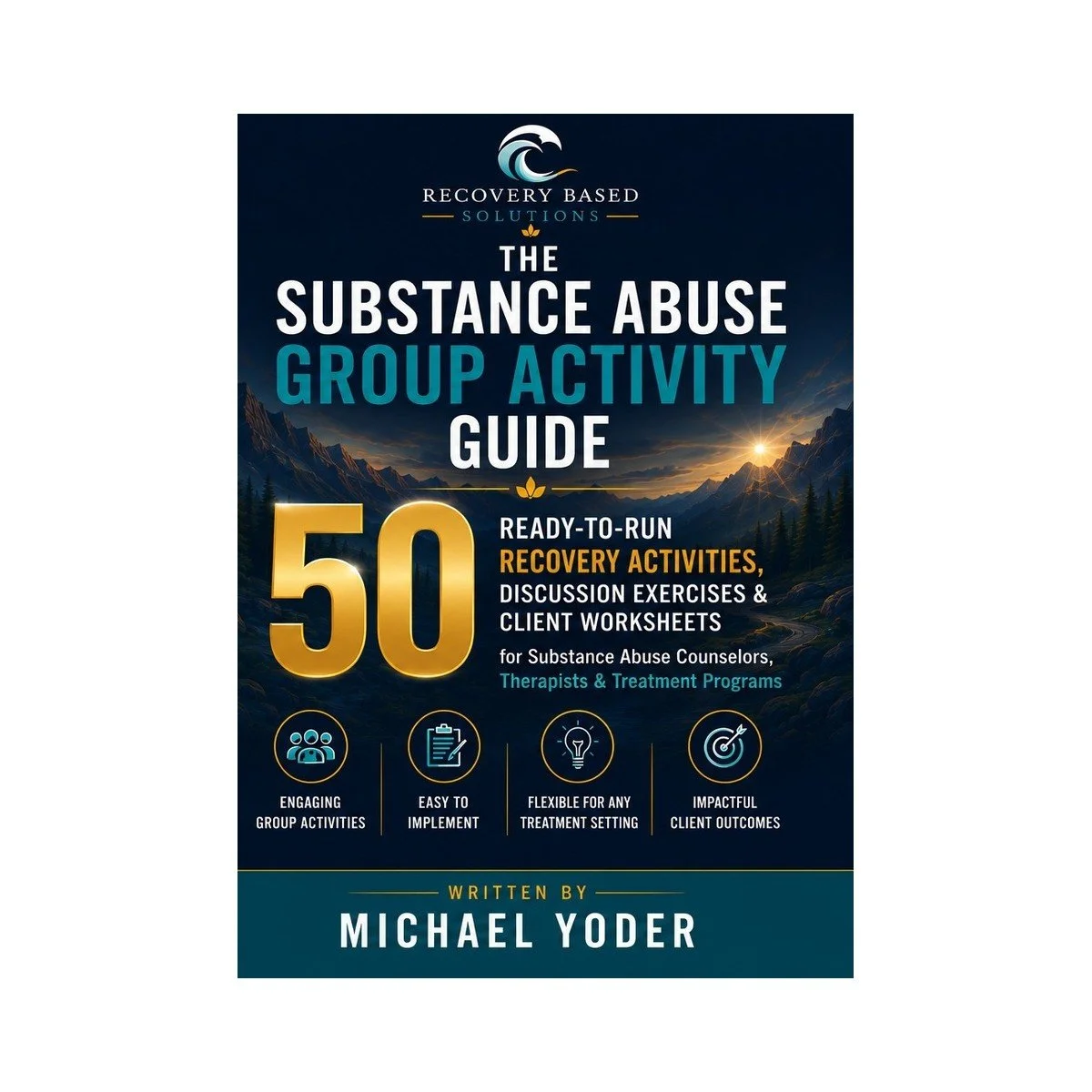 Substance Abuse Group Activity Guide — practical addiction recovery group activities, workbook cover