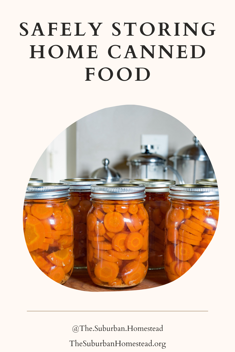 Safely Storing Home Canned Food — The Suburban Homestead