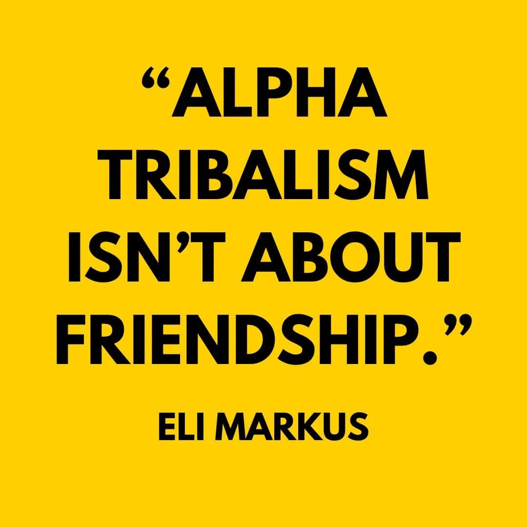 Day 32: ALPHA TRIBE