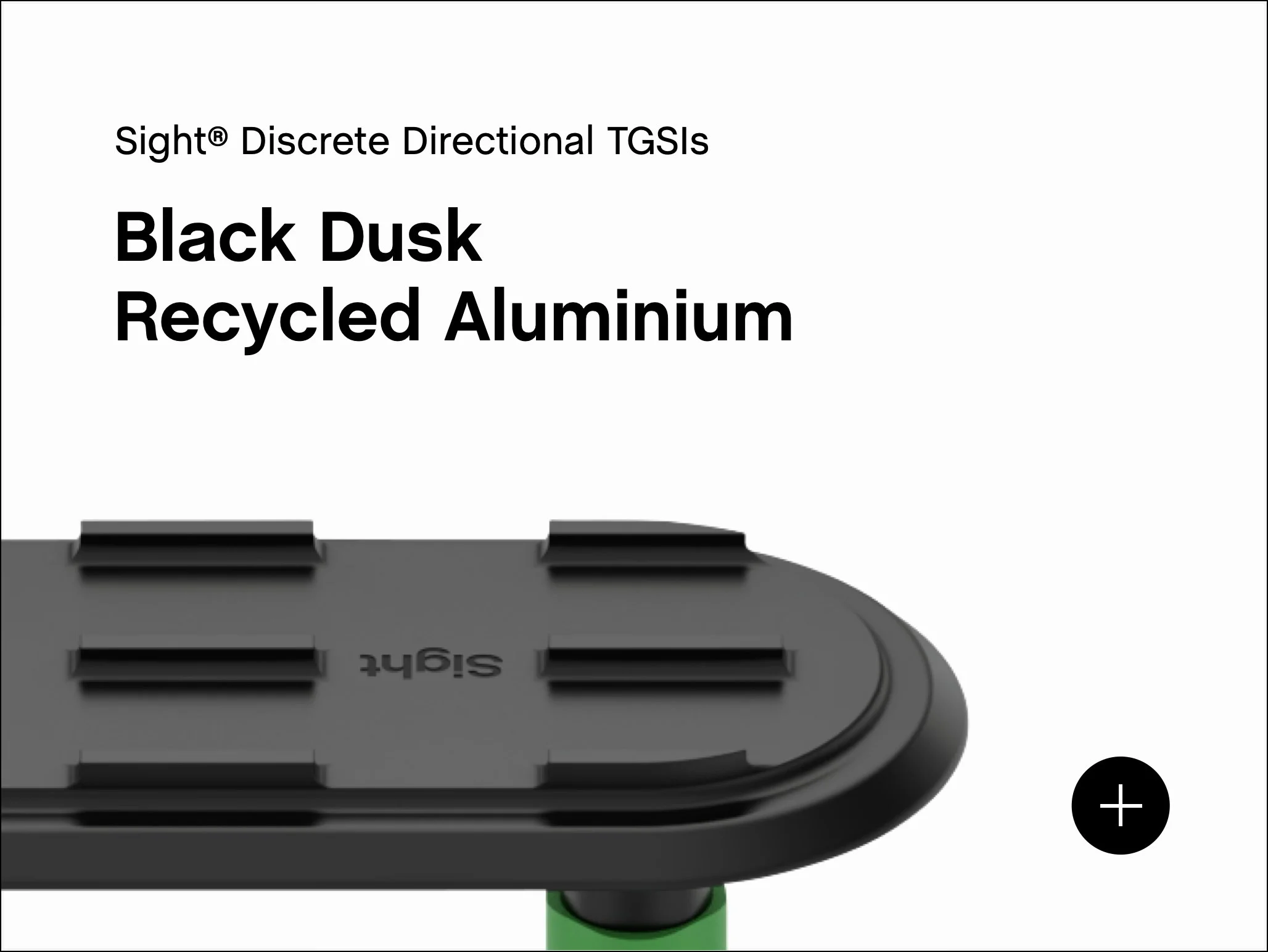 Cover of a product banner for Sight® Discrete Directional TGSI, featuring one image of verified 100% recycled aluminium in Hard Anodised Black Dusk.
