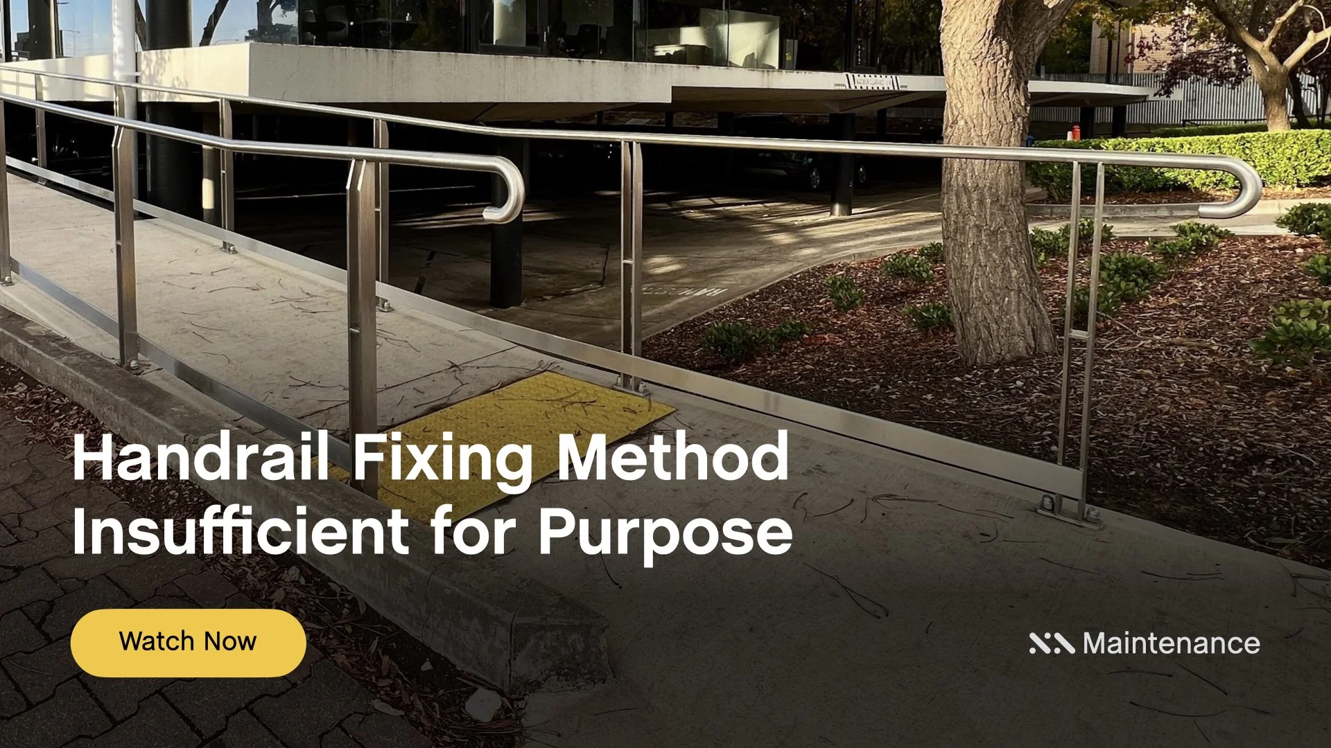Staebl Academy - Banner for Learning Session - A concrete wheelchair ramp with a metal handrail in front of a building, with trees and shrubs around. Text reads, 'Handrail Fixing Method Insufficient for Purpose' and a yellow button 'Watch Now'.