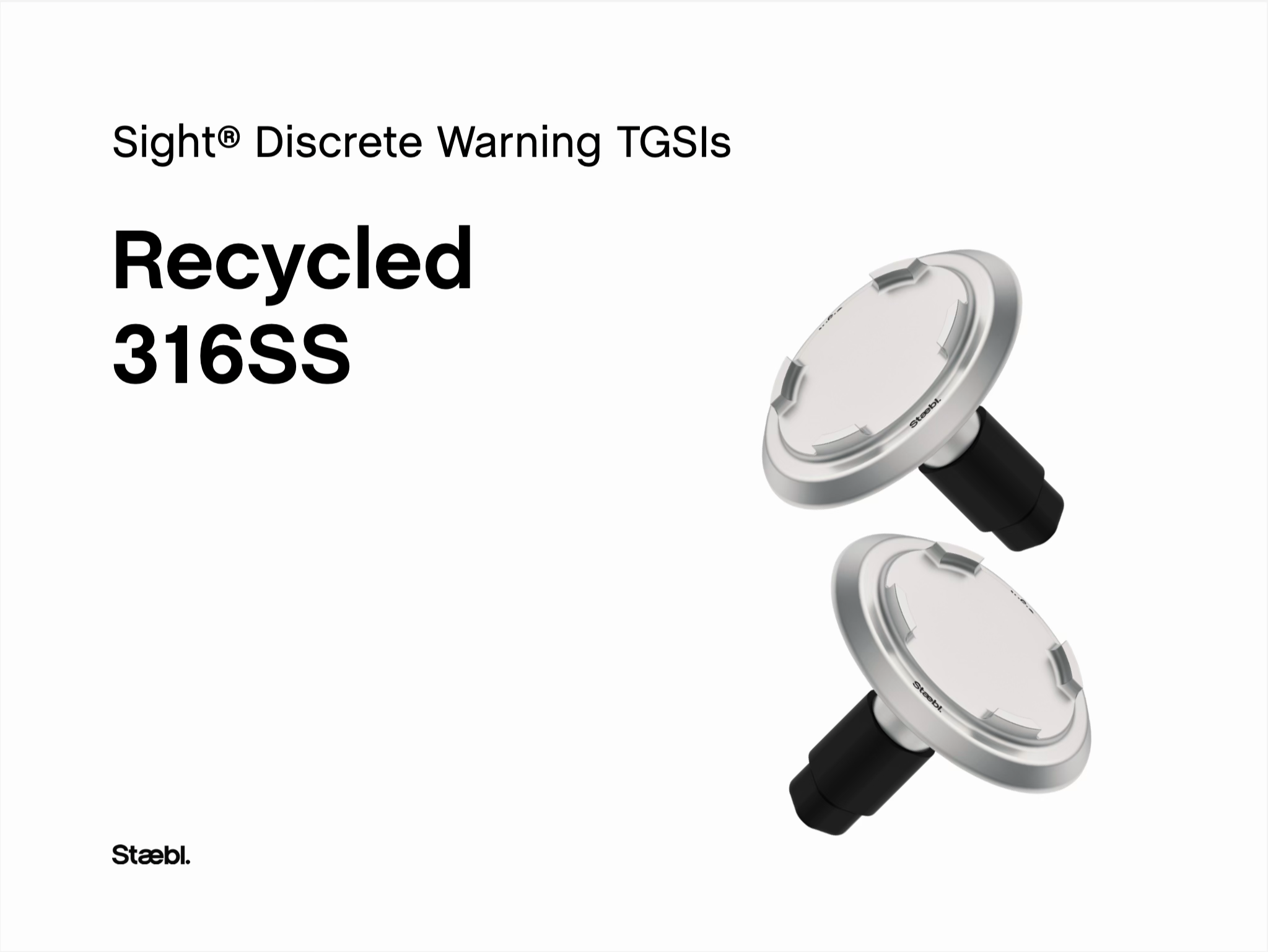 Cover of a product banner for Sight® Discrete Warning TGSis, featuring images of two recycled 316 Stainless Steel (316SS) Staebl Sight TGSIs Silver Day & Black Dusk.
