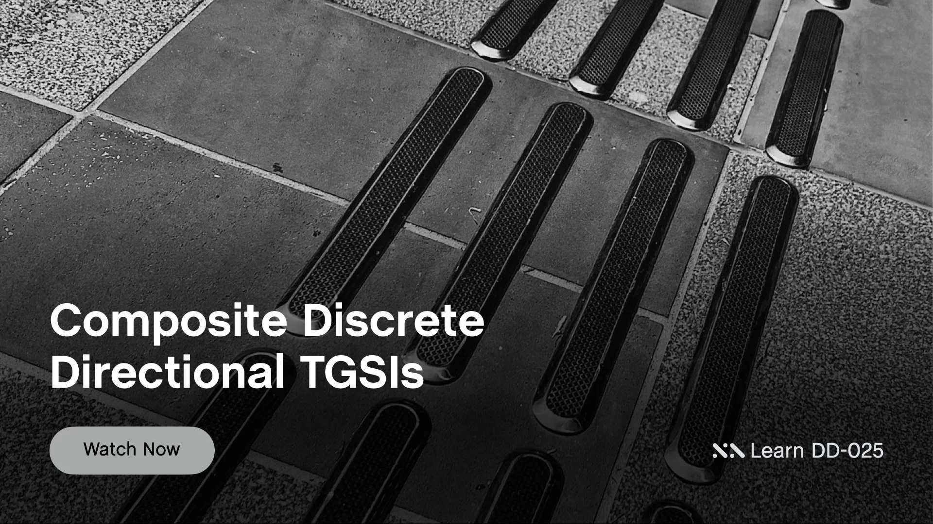Staebl Academy - Composite Discrete Directional TGSIs - Close-up of Individual TGSIs used as a directional  cues for vision impaired persons, text "Composite Directional Warning TGSI" and a button labeled "Watch Now".