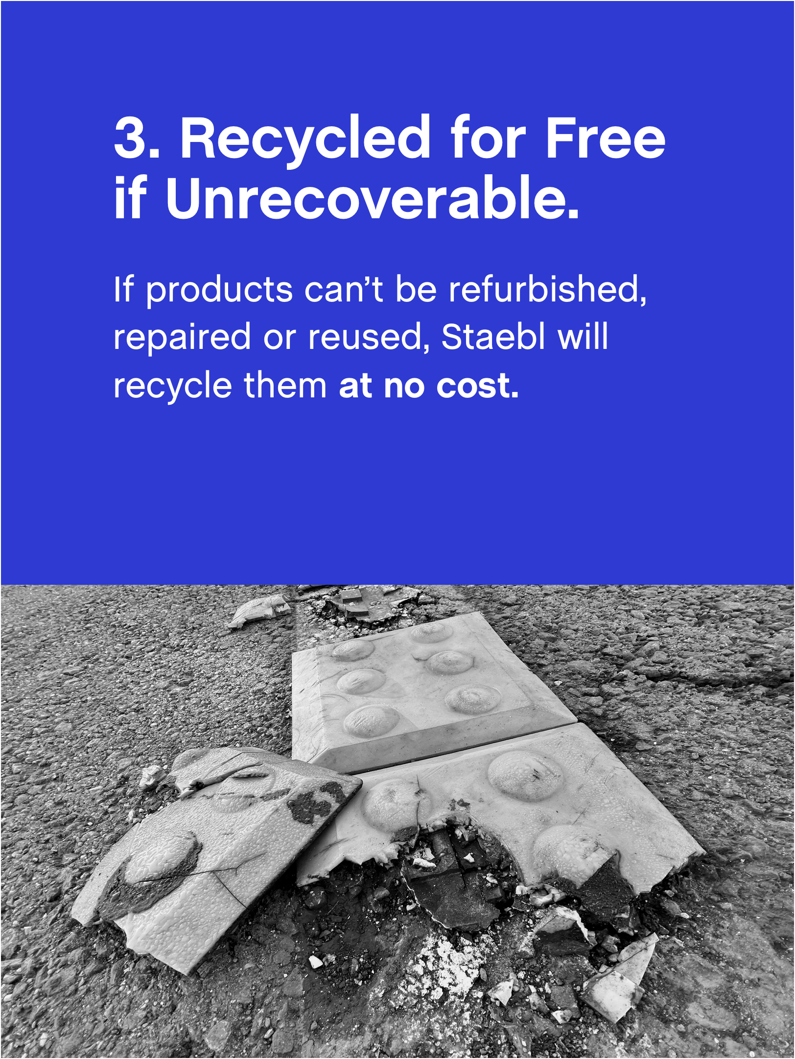 Trade-in & Reunion® Process - Option 3: In white writing on a marine blue background, 'Recycled for Free if Unrecoverable. If products can't be refurbished, repair or reused, Staebl will recycle them at no cost.'