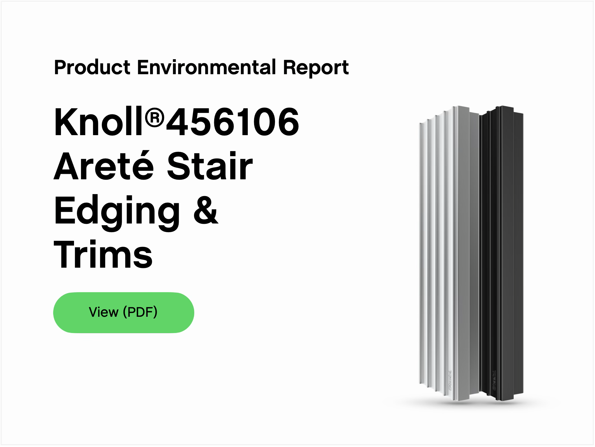 Staebl Knoll 456106 Arete Stair Edging & Trims - Product Environmental Report (PER)