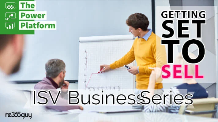 The Power Platform ISV Series – Getting Set to Sell