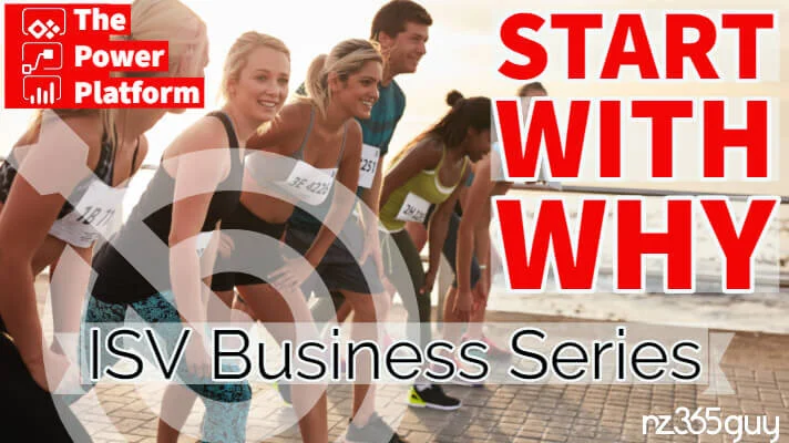 The Power Platform ISV Series – Start with Why