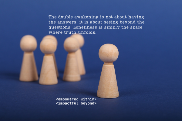 The double awakening: a call to conscious leadership