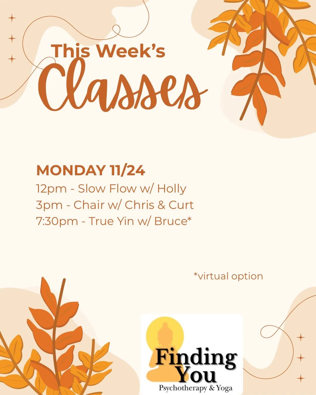 🍁💫This week at Finding You!💫🍁

BOGO OFFERS!
Class Packs 
Gift Cards

INTRO OFFERS!
Intro Unlimited 2 Weeks! $30
5 Classes for $55

❤️❤️❤️🧠🧠🧠🧘🧘&zwj;♀️🧘🏽&zwj;♂️🧘🏾&zwj;♀️
Come heal &amp; flow where YOU BELONG! Flow with clinically trained a