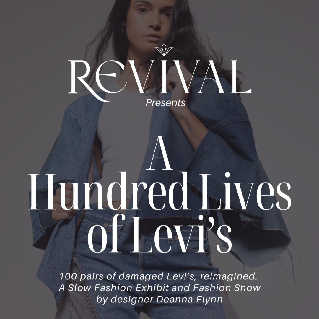 REVIVAL Presents: Hundred Lives of Levi’s by Deanna Flinn