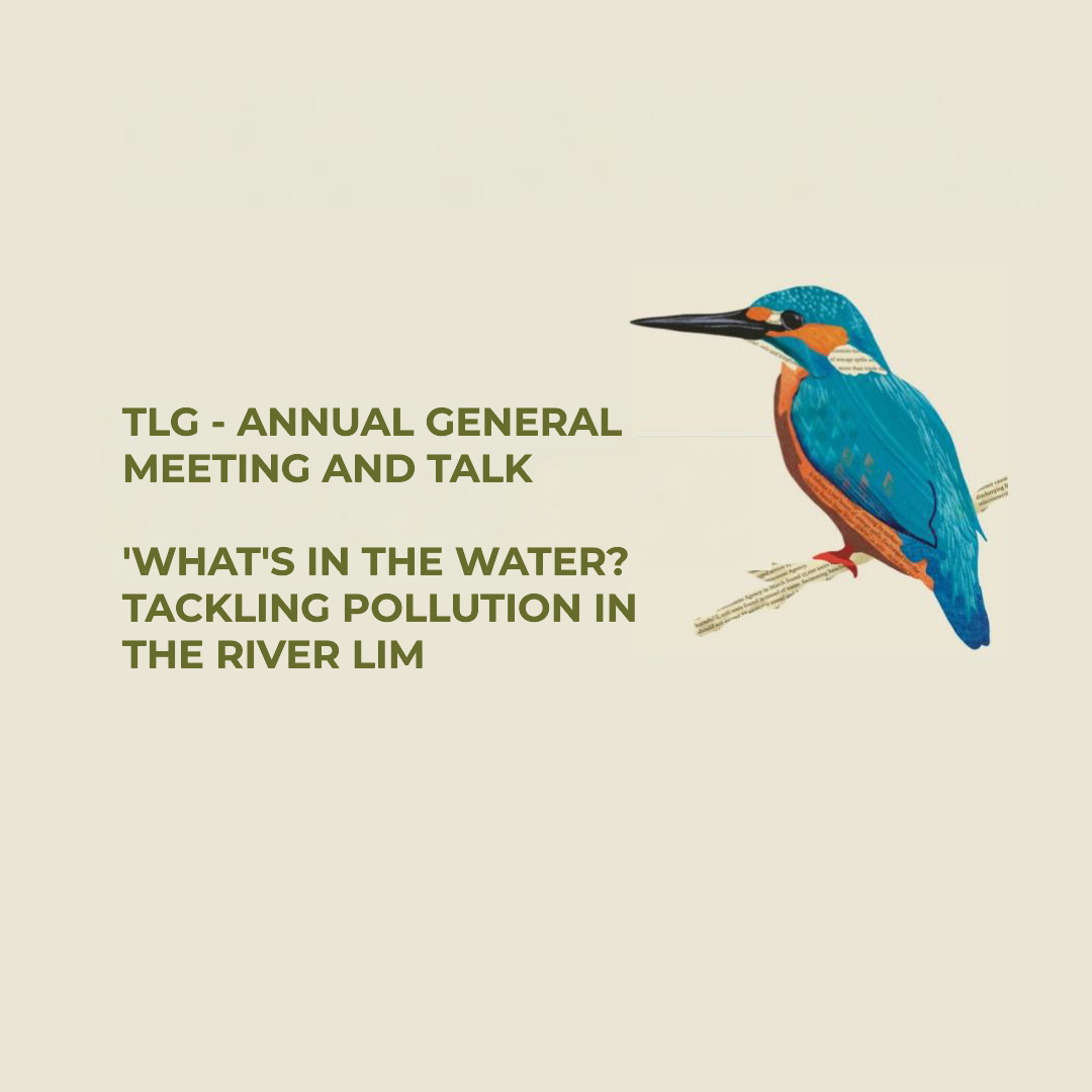 TLG Annual General Meeting and Talk' What’s in the Water? Tackling Pollution in the River Lim’