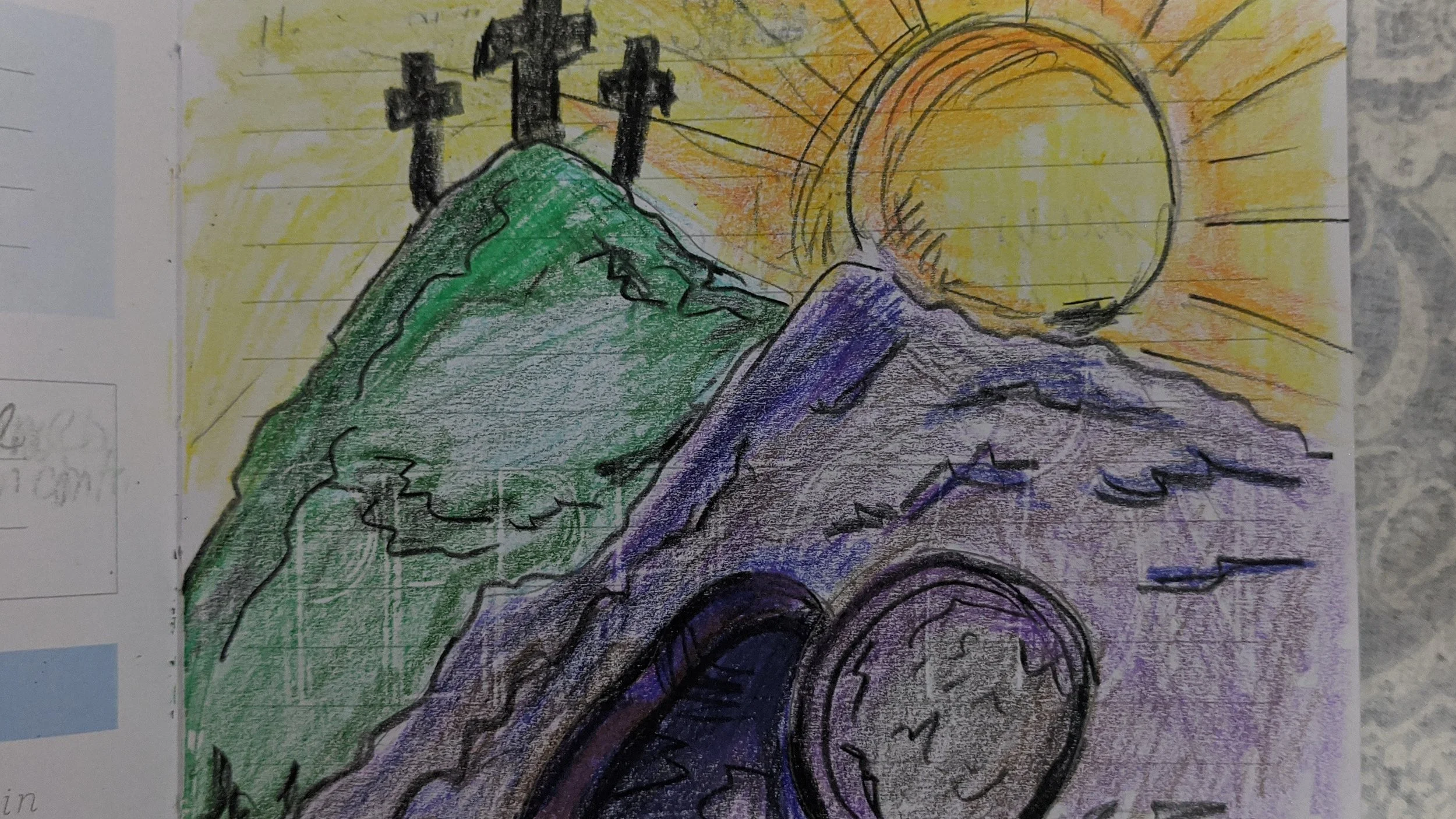 Easter-themed colored sketch of mountains with the sun rising over them with three crosses on top and rock rolled away from opening of cave.