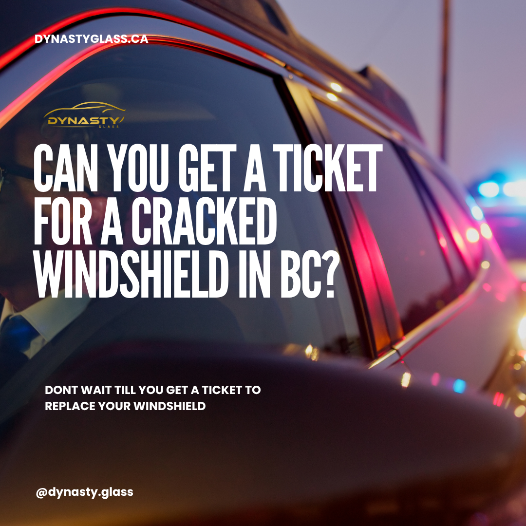 Can You Get a Ticket for a Cracked Windshield in BC?