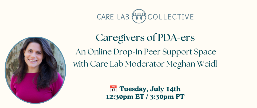 Online: Drop-In Support for Caregivers of PDA-ers