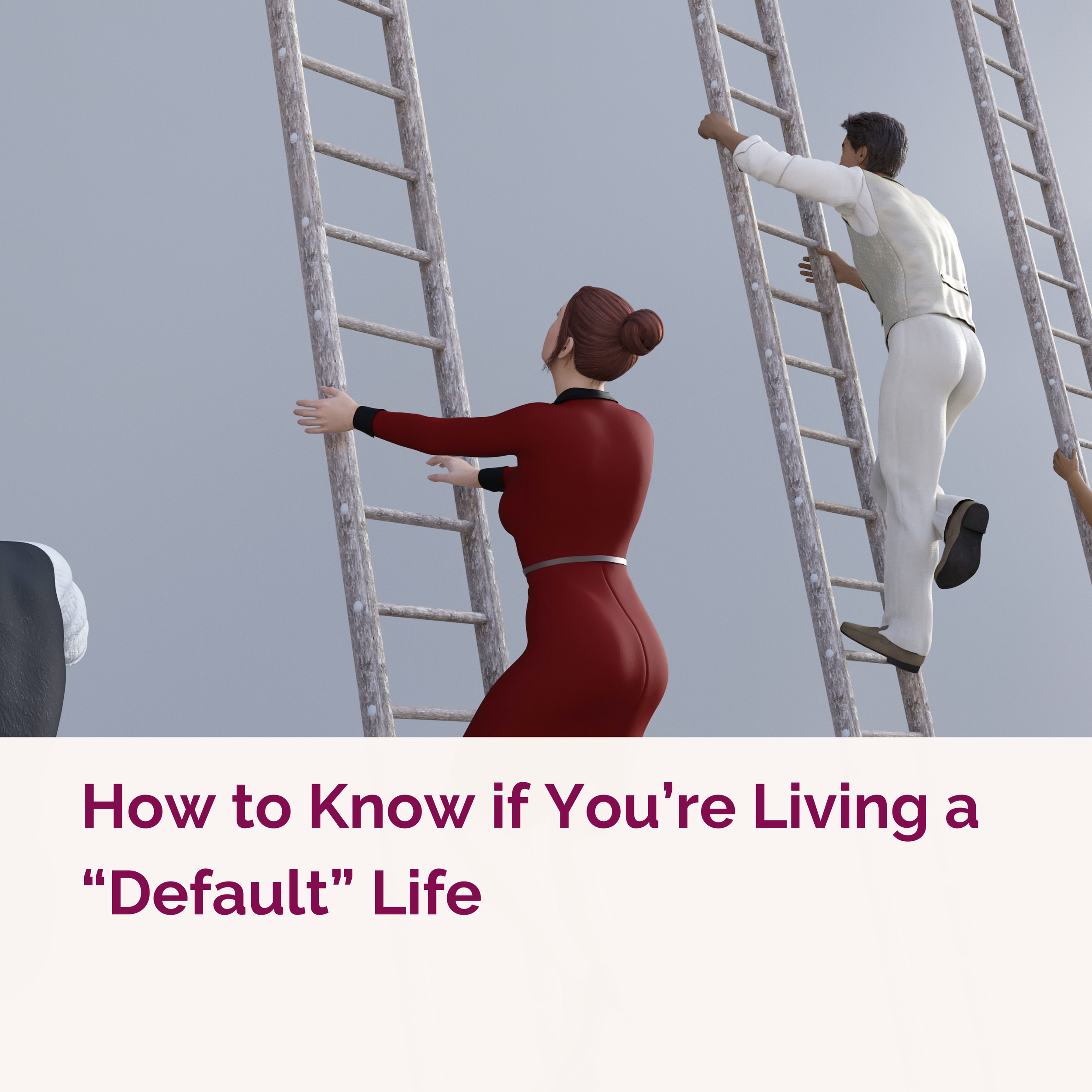 How to Know if You’re Living a “Default” Life