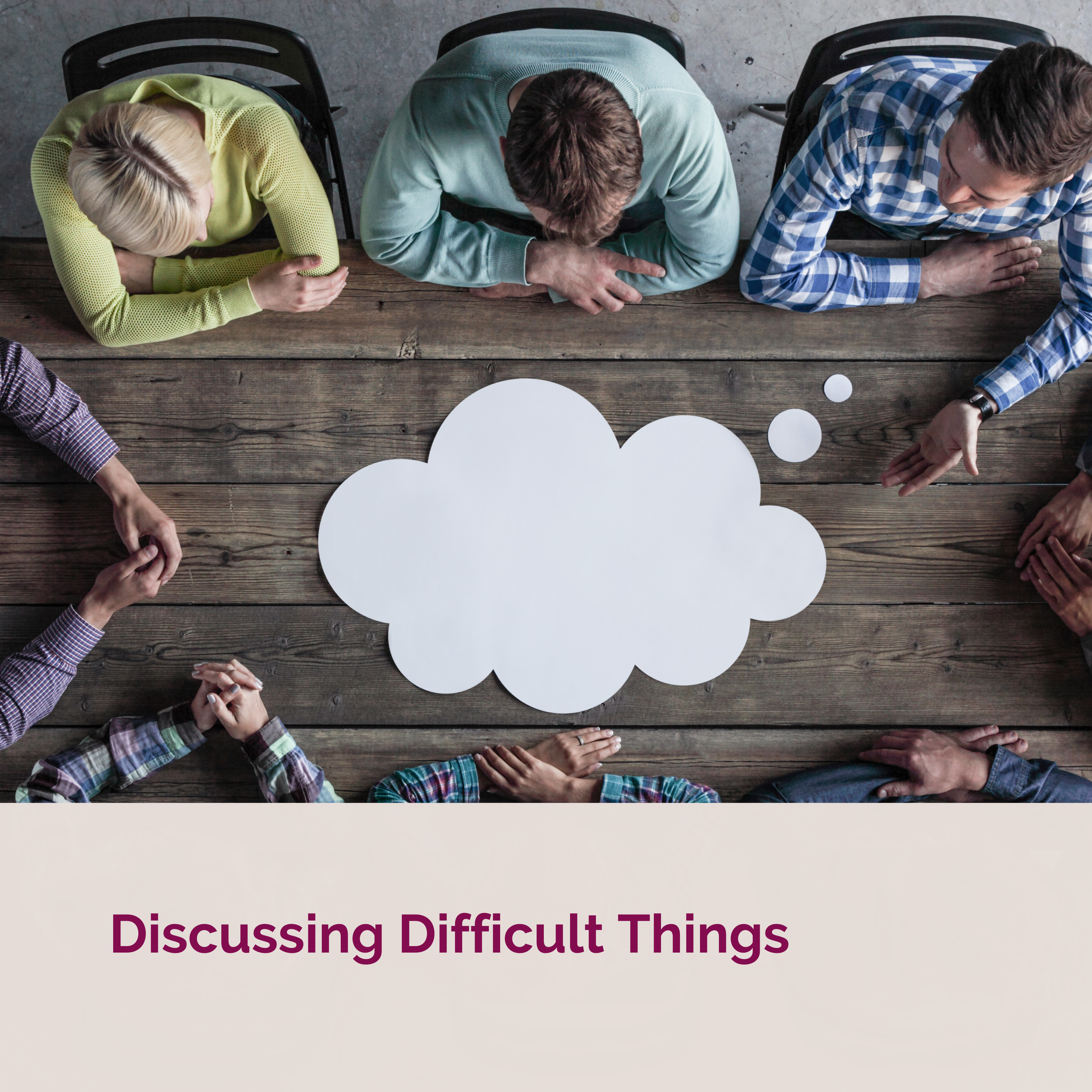 Discussing Difficult Things