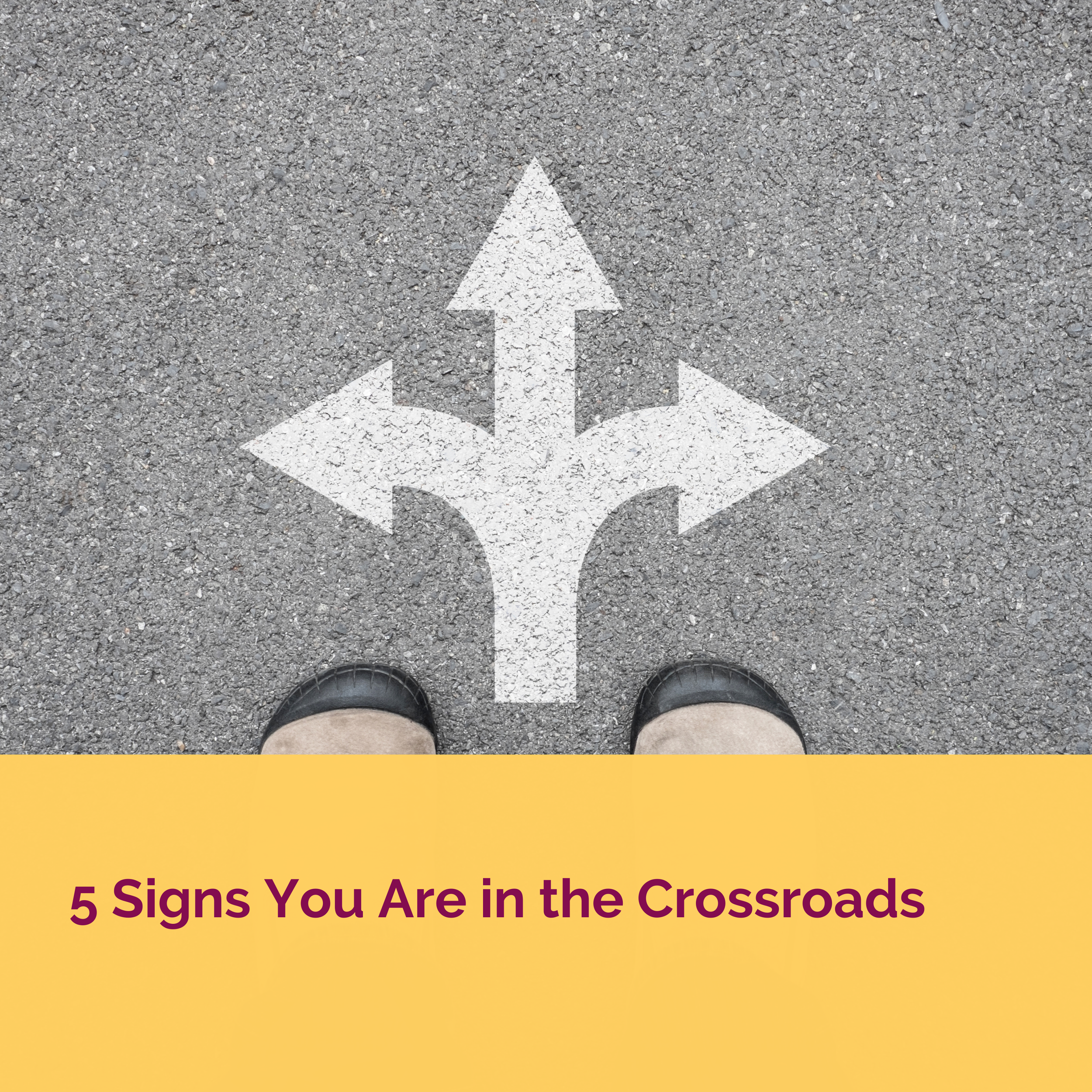 5 Signs You Are in the Crossroads