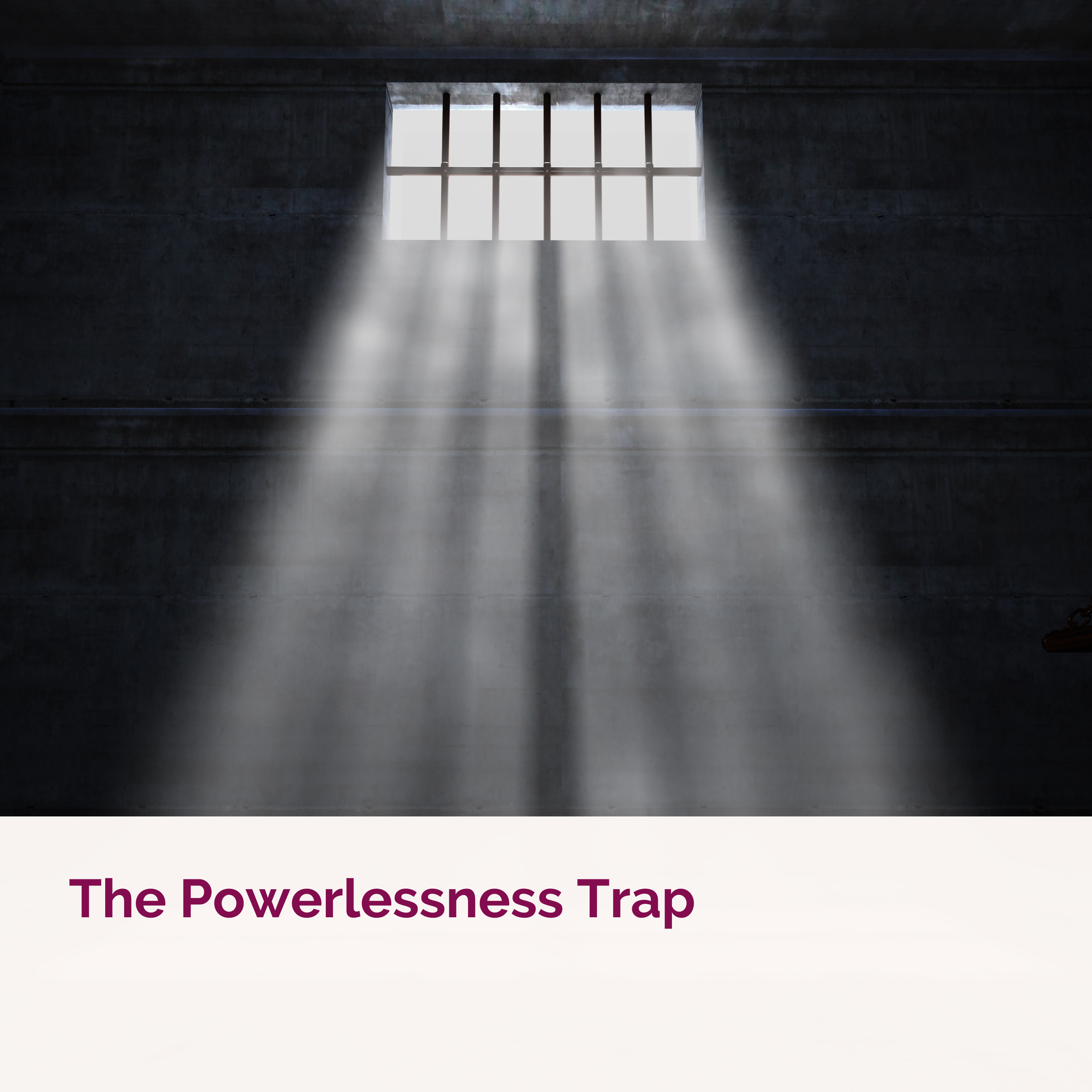 The Powerlessness Trap