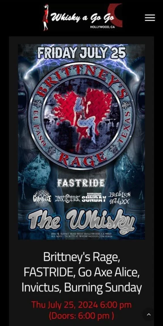 Event poster for Britney's Rage at Whiskey a Go Go in Hollywood, California, on Friday, July 25, 2024, at 6:00 pm, featuring bands Fastride, Go Axe Alice, Invictus, and Burning Sunday.