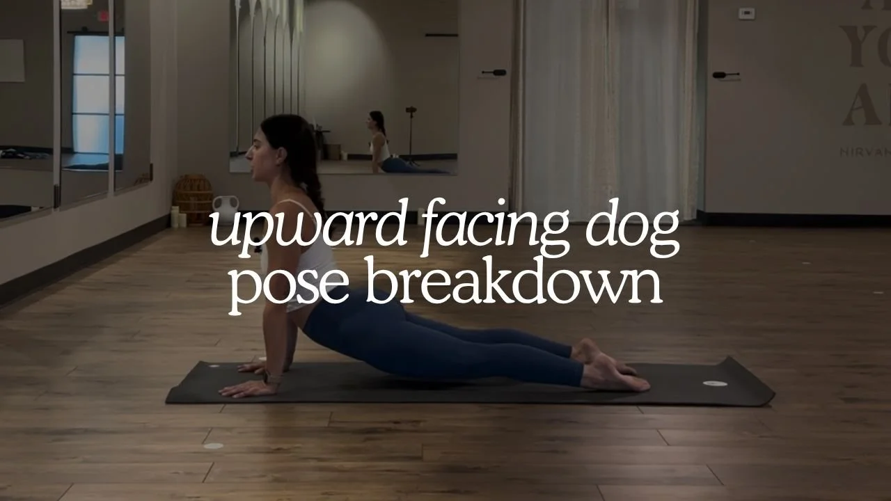 Pose Breakdown: Upward Facing Dog