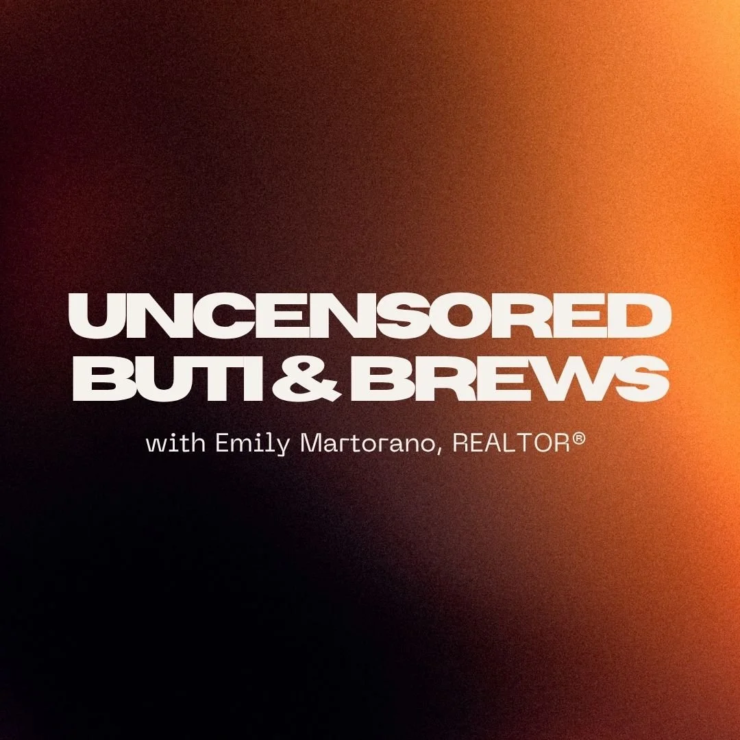 Buti &amp; Brews with Emily Martorano,  REALTOR®