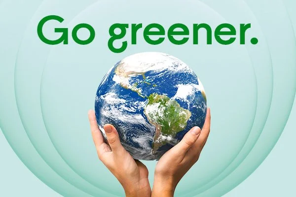 Go greener.