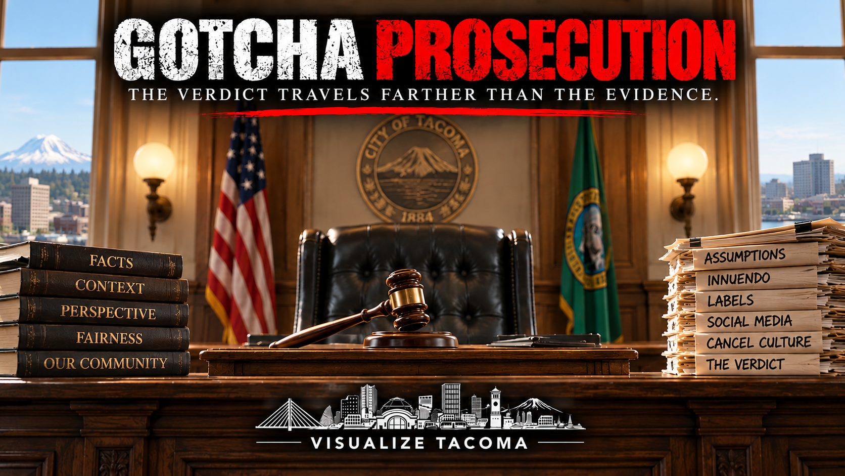 TACOMA’S GOTCHA PROSECUTION