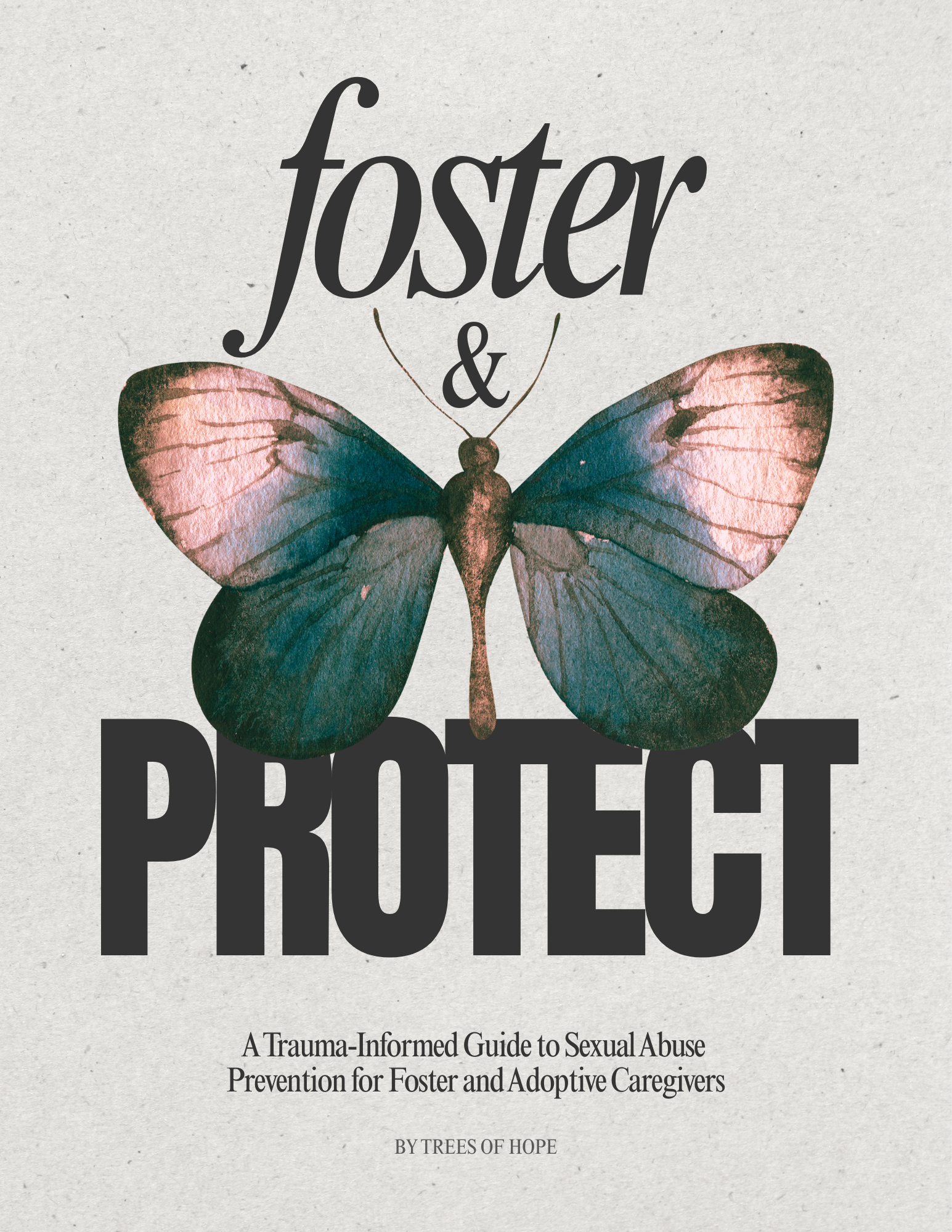 Foster & Protect: A Foster Parent's Guide on Sexual Abuse, Sexual Education, and Sexual Identity