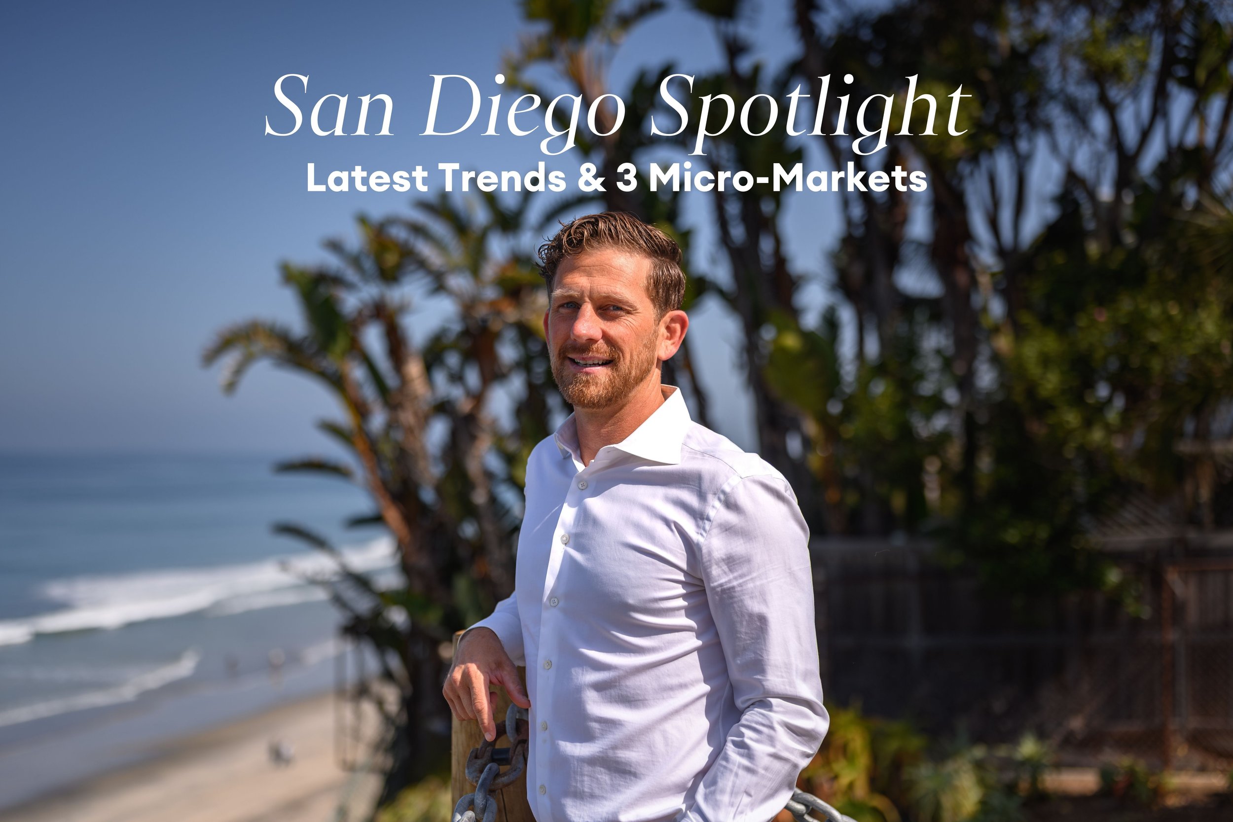 San Diego Market Update: Summer Trends &amp; The 3 Real Estate Micro-Markets