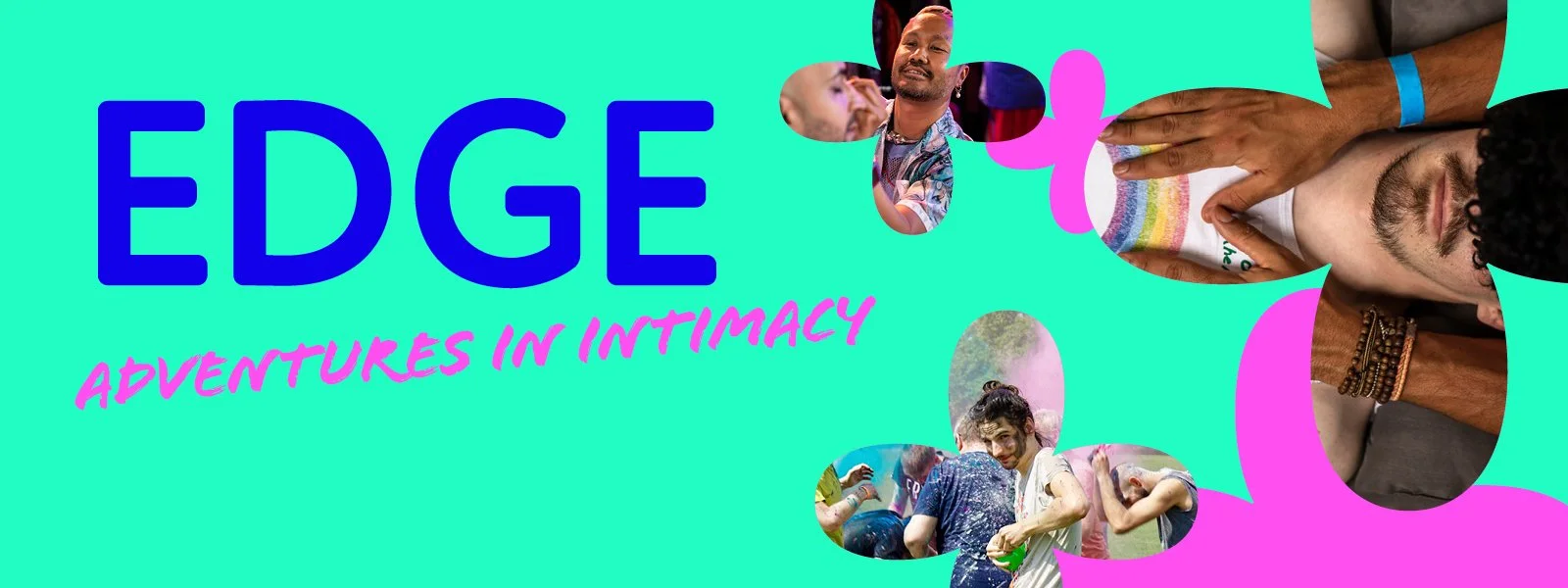 EDGE: Adventures in Intimacy — Loving Men+