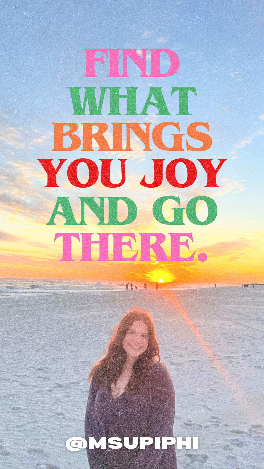 Find What Brings You Joy And Go There.-2.png