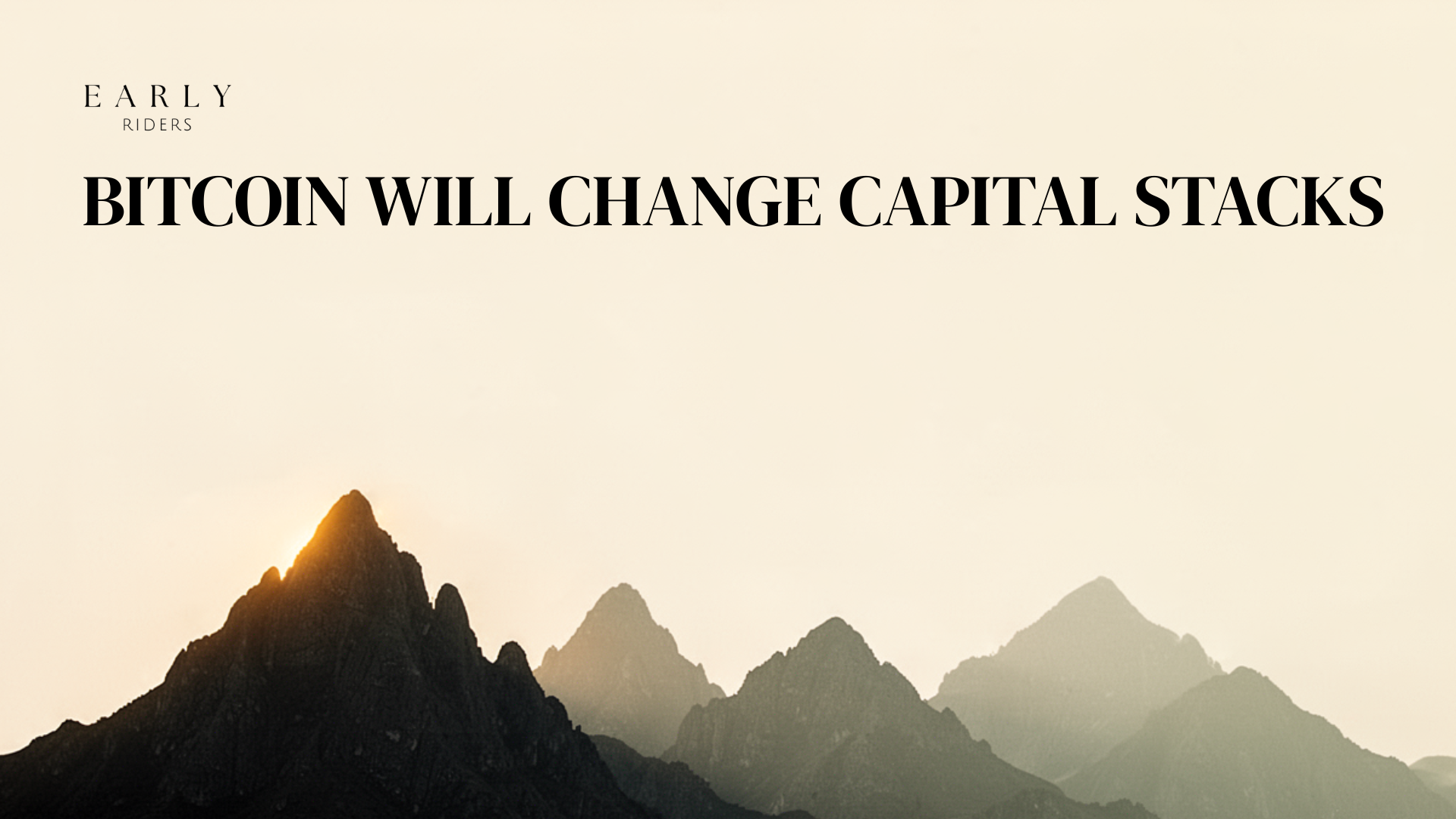 Bitcoin Will Change Capital Stacks